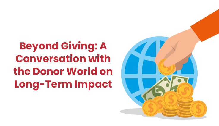 Beyond Giving: A Conversation with the Donor World on Long-Term Impact